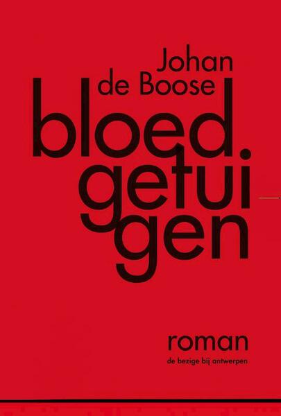 Bloedgetuigen - Johan de Boose (ISBN 9789460420290)