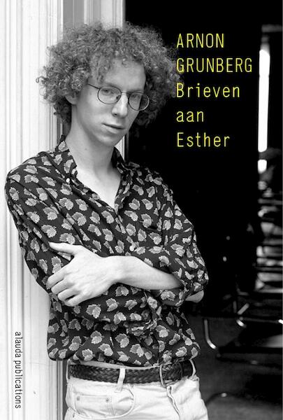 Brieven aan Esther - Arnon Grunberg (ISBN 9789081531474)