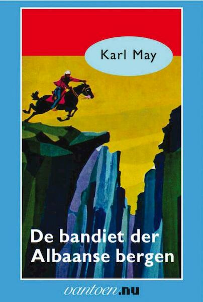 De bandiet der Albaanse berg - Karl May (ISBN 9789031500710)