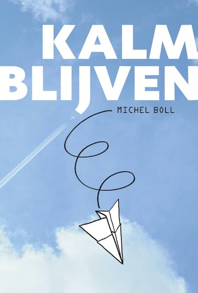 Kalm blijven - Michel Boll (ISBN 9789492110206)