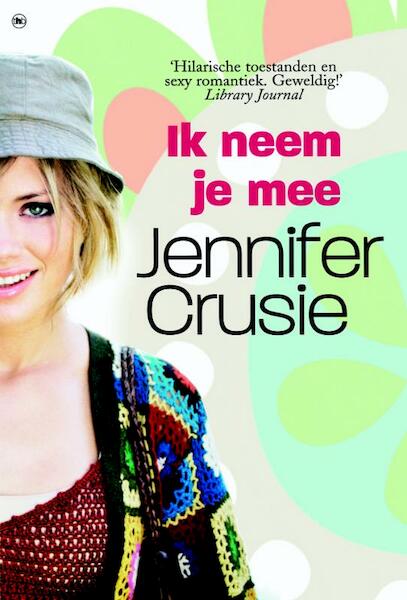 Ik neem je me - Jennifer Crusie (ISBN 9789044336467)