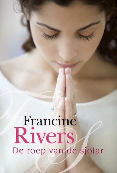 De roep van de Sjofar - Francine Rivers (ISBN 9789029722537)