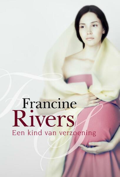 Een kind van verzoening - Francine Rivers (ISBN 9789029722568)