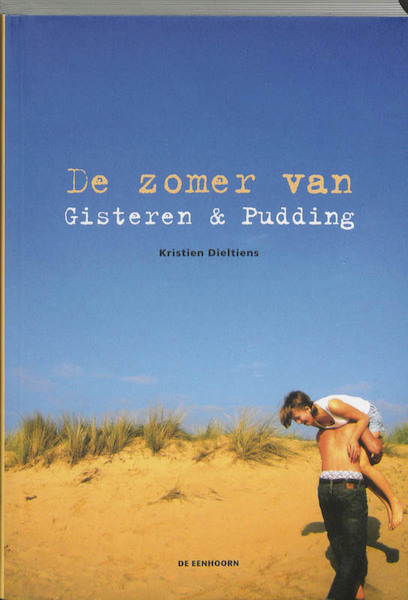 De zomer van Gisteren en Pudding - Kristien Dieltiens (ISBN 9789058385567)