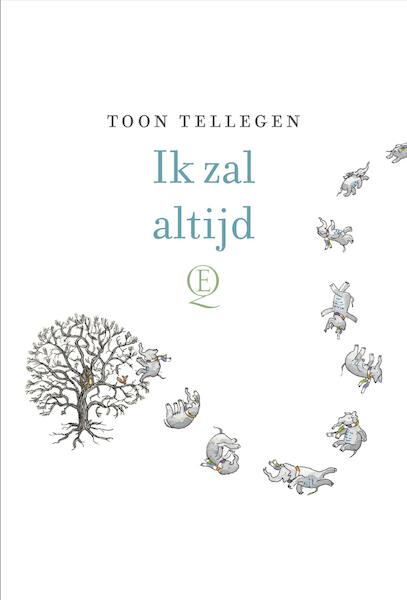 Ik zal altijd - Toon Tellegen (ISBN 9789021408231)