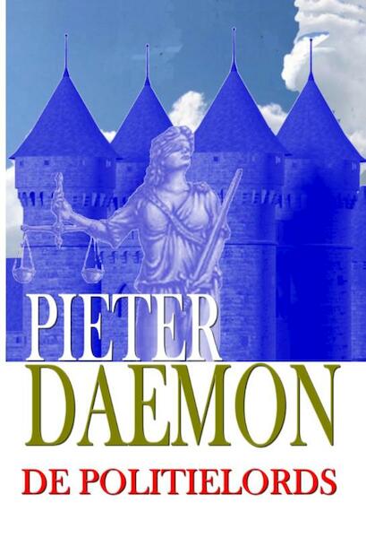 De politielords - Pieter Daemon (ISBN 9789082017212)