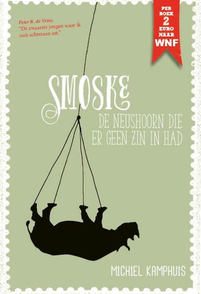 Smoske, de neushoorn die er geen zin in had - Michiel Kamphuis (ISBN 9789082202304)