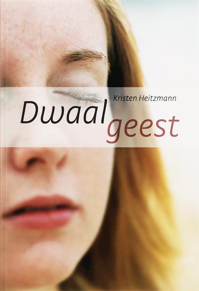 Dwaalgeest - Kirsten Heitzmann (ISBN 9789085200321)