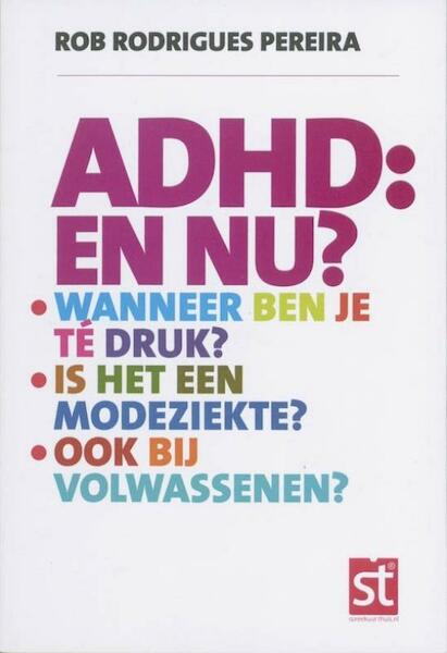 ADHD: en nu? - Rob Rodriques Pereira (ISBN 9789021551166)