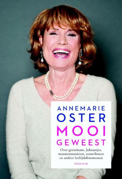 Mooi geweest - Annemarie Oster (ISBN 9789057596537)