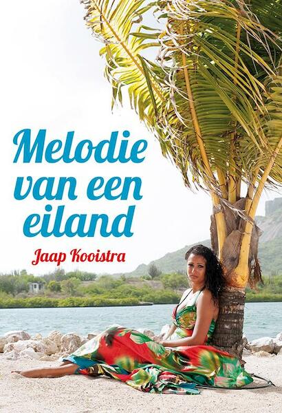 Melodie van een eiland - Jaap Kooistra (ISBN 9789089545749)