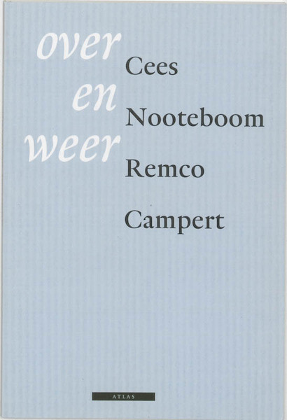 Over en weer - Cees Nooteboom, Remco Campert (ISBN 9789045005393)