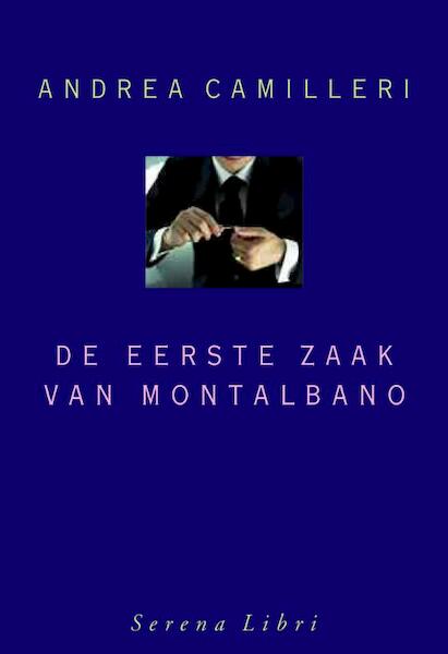 De eerste zaak van Montalbano - A. Camilleri (ISBN 9789076270470)
