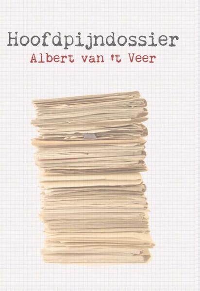 Hoofdpijndossier - Albert van 't Veer (ISBN 9789462660373)