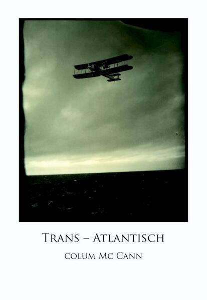 Trans-Atlantisch - Colum McCann (ISBN 9789076168654)