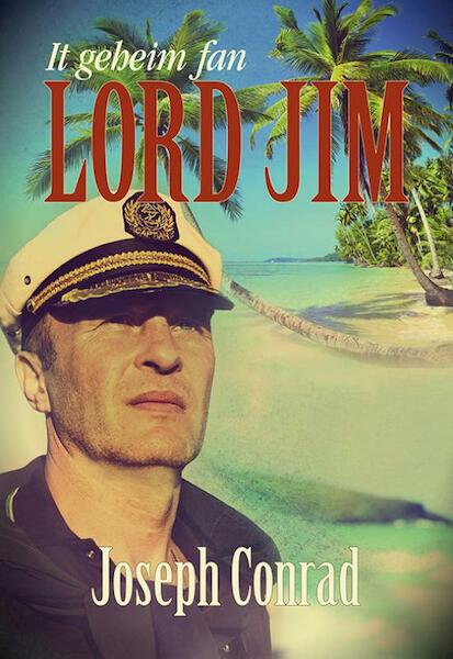 It geheim fan Lord Jim - Joseph Conrad (ISBN 9789089549792)