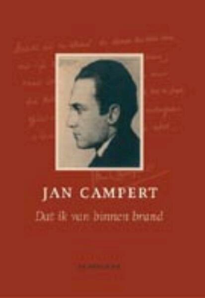 Dat ik van binnen brand - Jan Campert (ISBN 9789023414483)