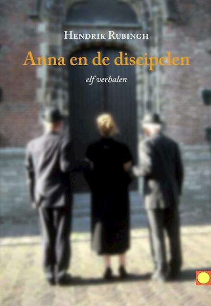 Anna en de discipelen - H. Rubingh (ISBN 9789081650410)