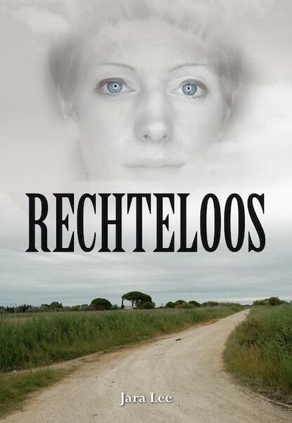 Rechteloos - Jara Lee (ISBN 9789089545428)