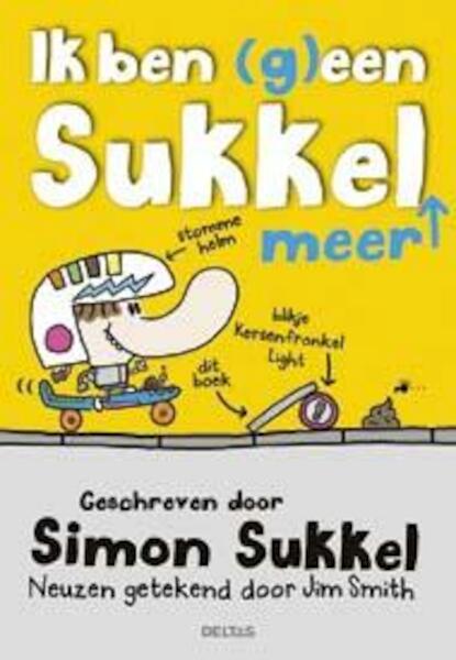 Ik ben (g)een sukkel meer - Simon Sukkel (ISBN 9789044740820)