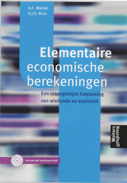 Elementaire economische berekeningen - A.F. Mantel, G.J.S. Reus (ISBN 9789001101015)