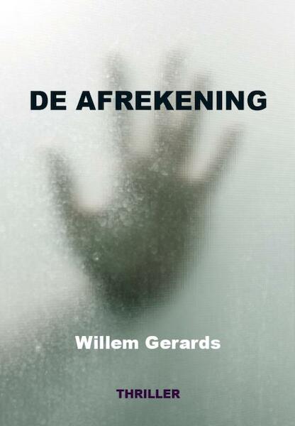 De afrekening - Willem Gerards (ISBN 9789081809085)