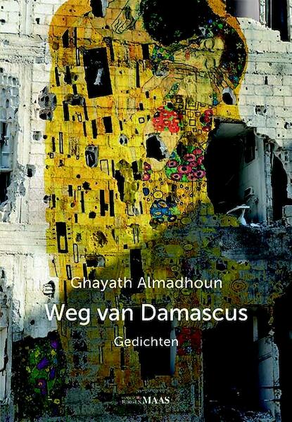 Weg van Damascus - Ghayath Almadhoun (ISBN 9789491921063)