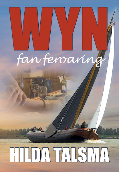 Wyn fan feroaring - Hilda Talsma (ISBN 9789089547729)