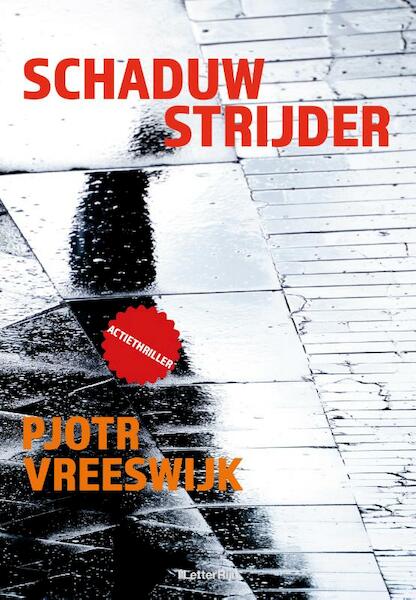 Schaduwstrijder - Pjotr Vreeswijk (ISBN 9789491875885)