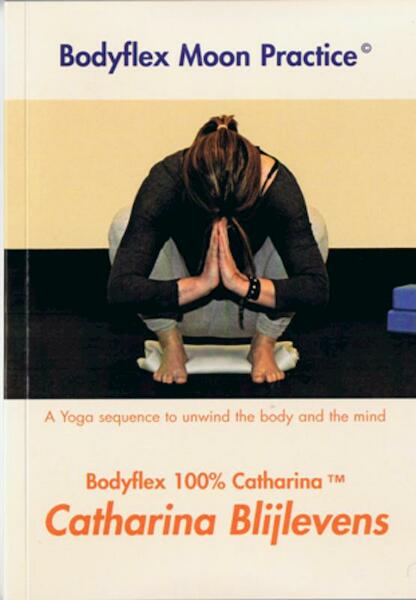 Bodyflex moon practice - Catharina Blijlevens (ISBN 9789081941600)