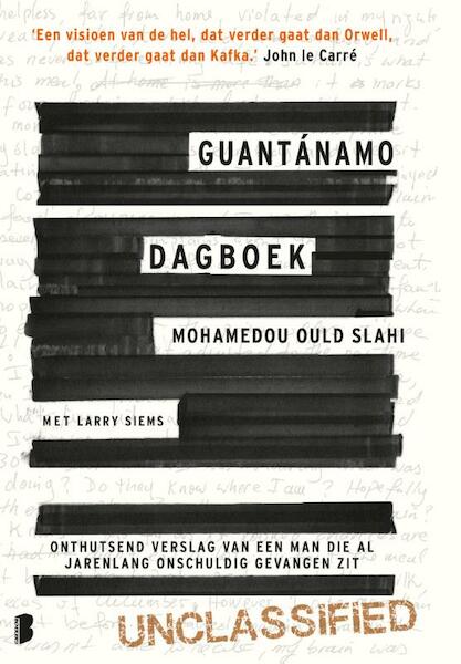 Het guantanamo dagboek - Mohamedou Ould Slahi, Larry Siems (ISBN 9789022572009)