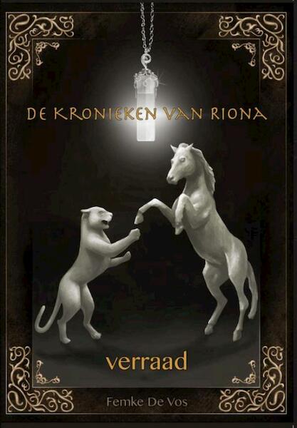 De kronieken van Riona / 1 Verraad - Femke De Vos (ISBN 9789491300332)