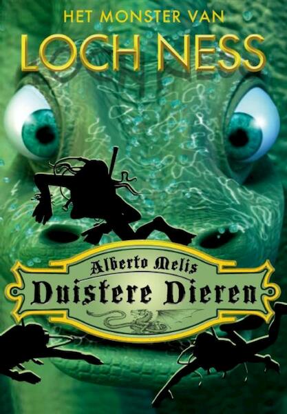 Duistere dieren Het monster van Loch Ness - Alberto Melis (ISBN 9789054616269)