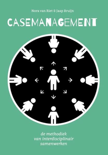Casemanagement - Nora van Riet, Jaap Bruijn (ISBN 9789023254089)