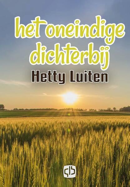 Het oneindige dichterbij - grote letter uitgave - Hetty Luiten (ISBN 9789036432498)
