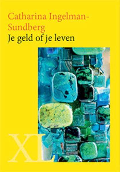 Je geld of je leven - Catharina Ingelman-Sundberg (ISBN 9789046310403)
