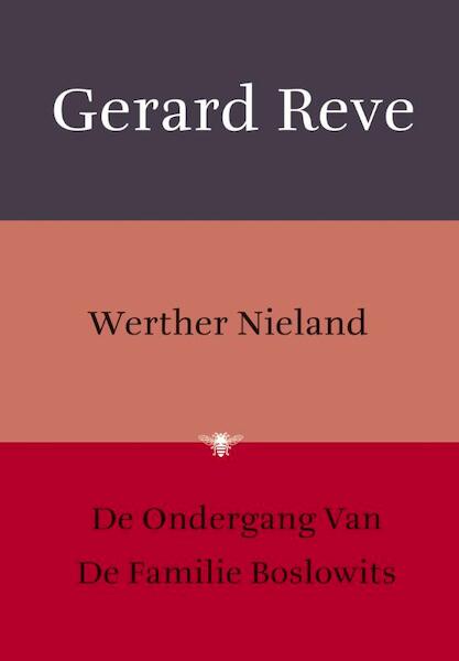 Werther Nieland / De ondergang van de familie Boslowits - Gerard Reve (ISBN 9789023455011)
