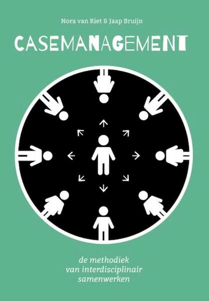 Casemanagement - Nora van Riet, Jaap Bruijn (ISBN 9789023254096)