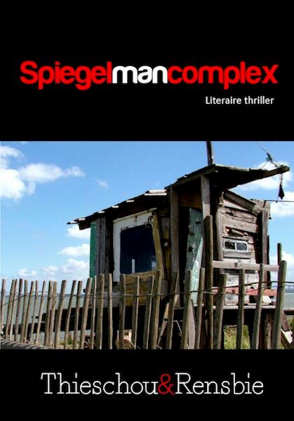 Spiegelmancomplex - Thieschou&Rensbie (ISBN 9789490535926)
