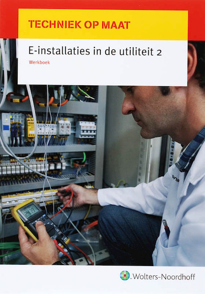 E-installaties in de utiliteit 2 Werkboek - I.J.Th.M. van Dijk (ISBN 9789001306946)