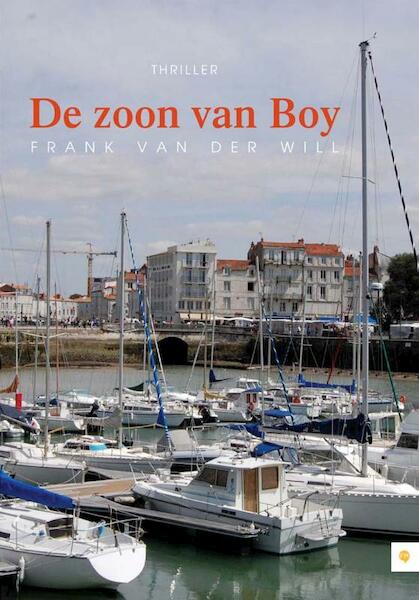 De zoon van Boy - Frank van der Will (ISBN 9789400804678)