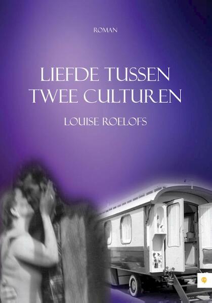 Liefde tussen twee culturen - Louise Roelofs (ISBN 9789048425914)