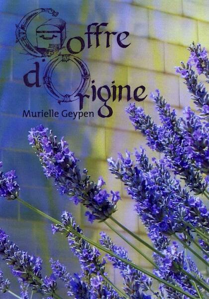Coffre dOrigine - Murielle J.H. Geypen (ISBN 9789462662001)