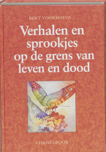 Verhalen en sprookjes op de grens van leven en dood - B. Voorhoeve (ISBN 9789062386376)