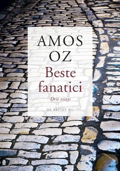Beste fanatici - Amos Oz (ISBN 9789403116105)