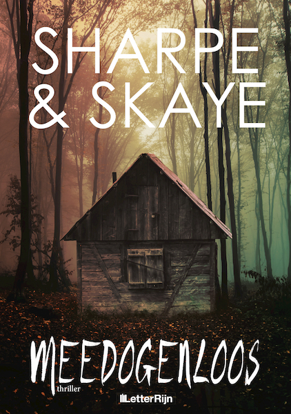 Meedogenloos - J. Sharpe, Melissa Skaye (ISBN 9789491875502)