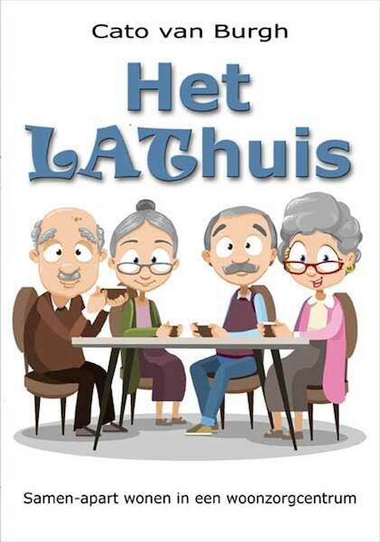 Het LAThuis - Cato van Burgh (ISBN 9789462664111)