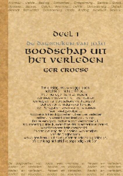 De dagboeken van Joao 1 Boodschap uit het verleden - Ger Croese (ISBN 9789088420856)
