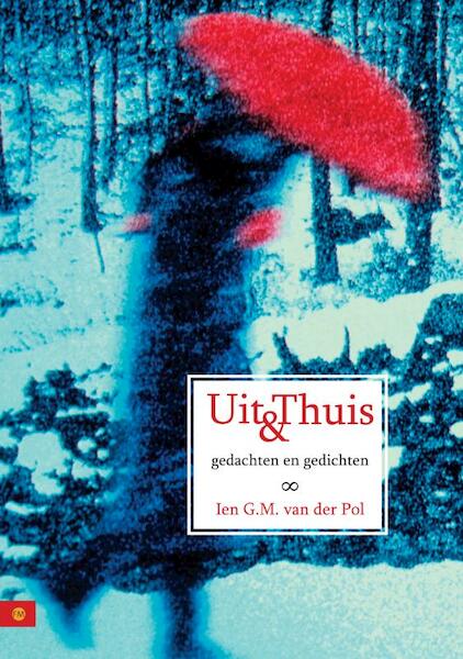 Uit en thuis - Ien G.M. van der Pol (ISBN 9789048411856)