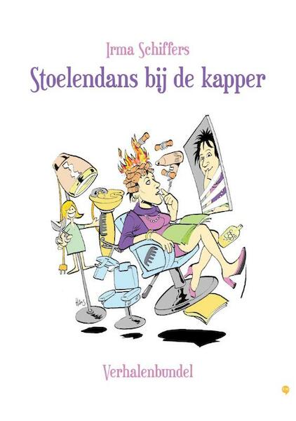 Stoelendans bij de kapper - Irma Schiffers (ISBN 9789400804074)